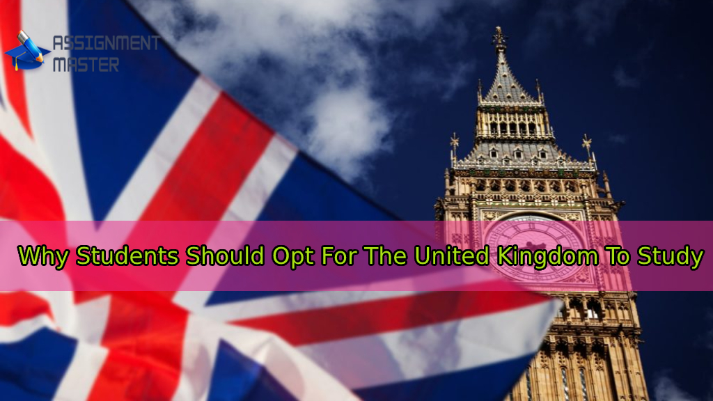 why-students-should-opt-for-the-united-kingdom-to-study