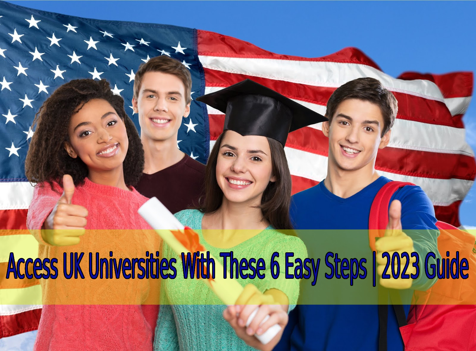 access-uk-universities-with-these-6-easy-steps-2023-guide